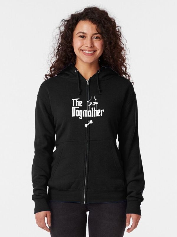The Dogmother Funny Dog Mother Mom Gift Zipped Hoodie