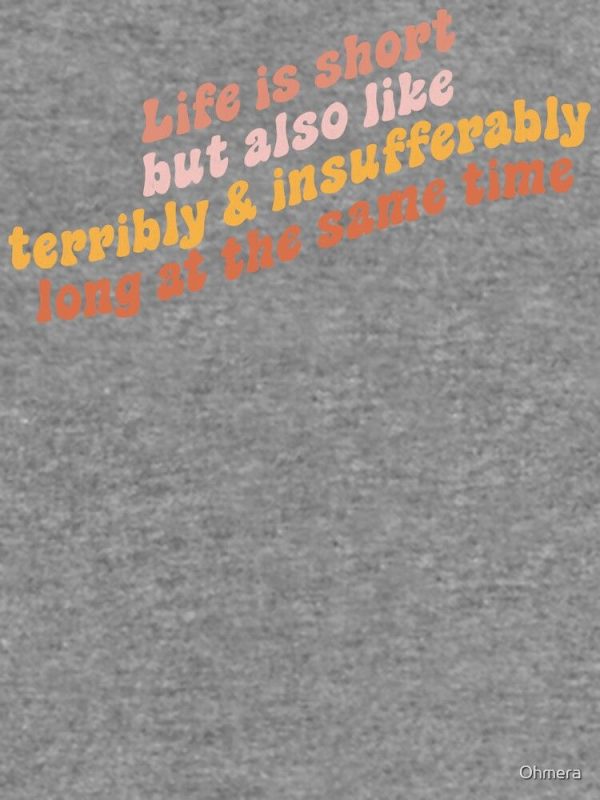 Life is short but also like terribly and insufferably long at the same time Lightweight Sweatshirt - Image 2
